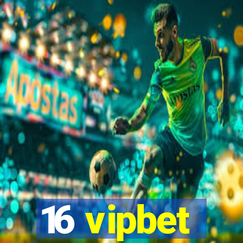 16 vipbet